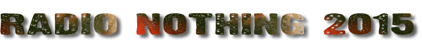 Radio Nothing 2015